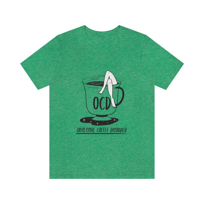 Obsessive Coffee Disorder - Unisex T-Shirt