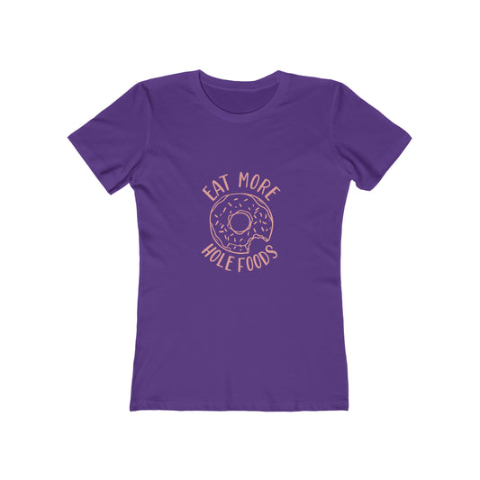 Eat More Hole Foods - Women's T-shirt