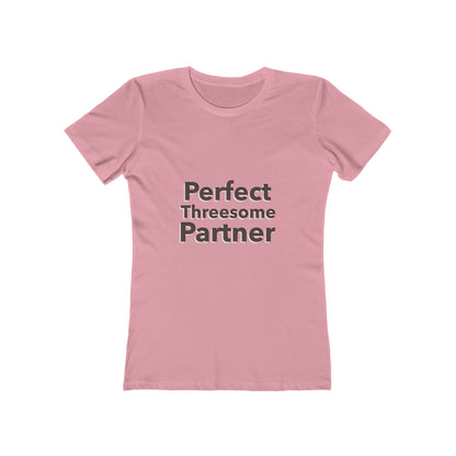 Perfect Threesome Partner 3 - Women's T-shirt