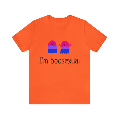 I'm Boosexual - Unisex T-Shirt