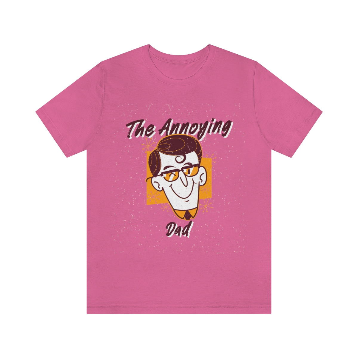 The Annoying Dad - Unisex T-Shirt