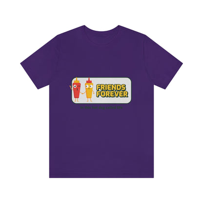 Friends Forever In This Hot Dog Called Life - Unisex T-Shirt