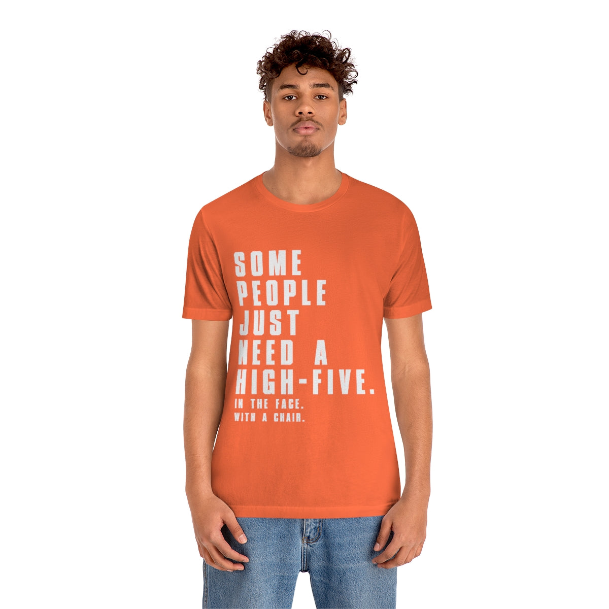 Some People Just Need A High-Five - Unisex T-Shirt