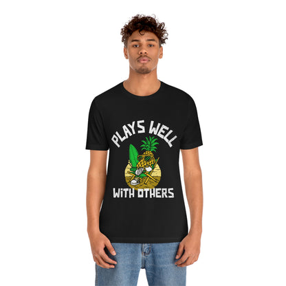 Plays Well With Others 2 - Unisex T-Shirt