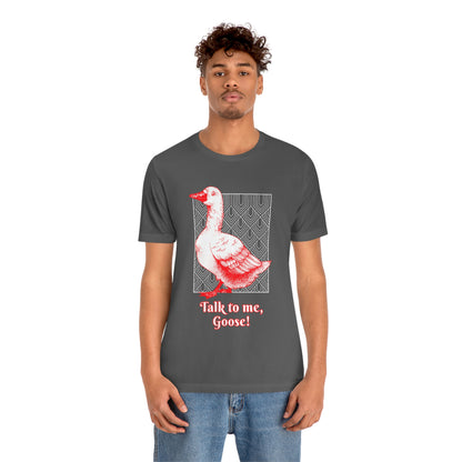 Talk To Me, Goose - Unisex T-Shirt