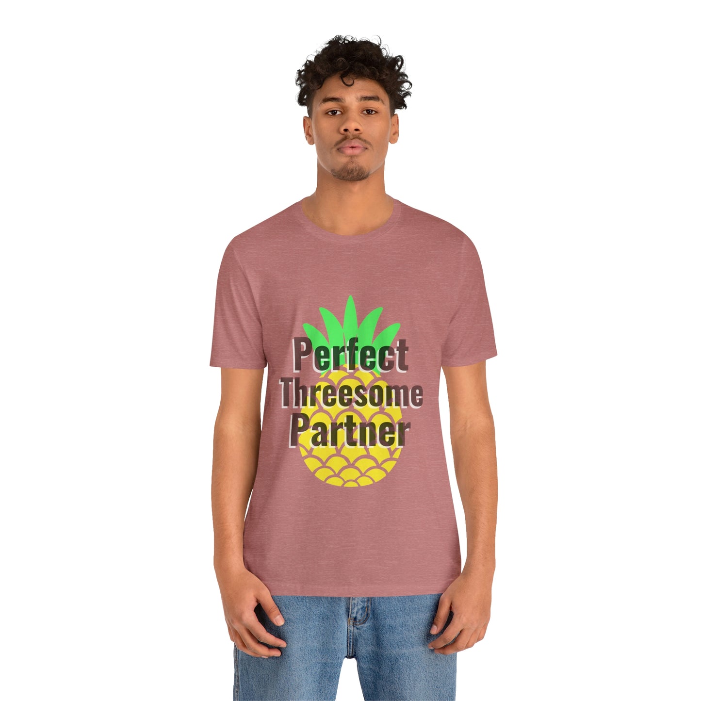 Perfect Threesome Partner - Unisex T-Shirt