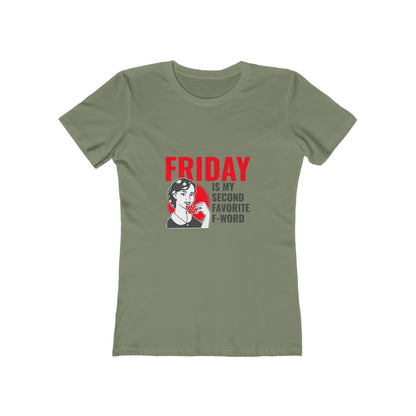 Friday Is My Second Favorite F Word - Women's T-shirt