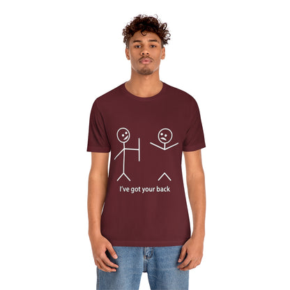 I've Got Your Back 2 - Unisex T-Shirt