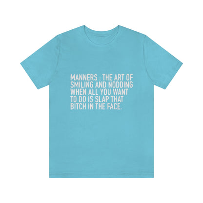 Manners Definition - Unisex T-Shirt