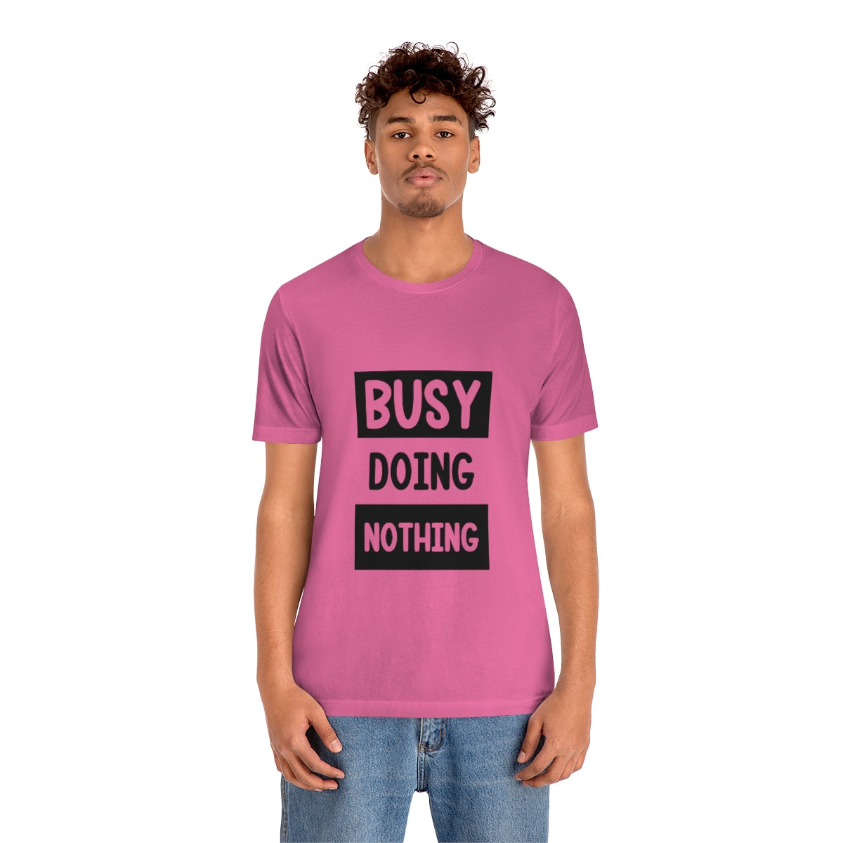 Busy Doing Nothing - Unisex T-Shirt