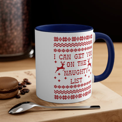 I Can Get You On The Naughty List - 11 oz Coffee Mug