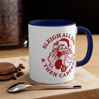 Sleigh All Day And Then Cabernet - 11 oz Coffee Mug