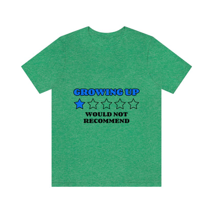 Growing Up - Unisex T-Shirt