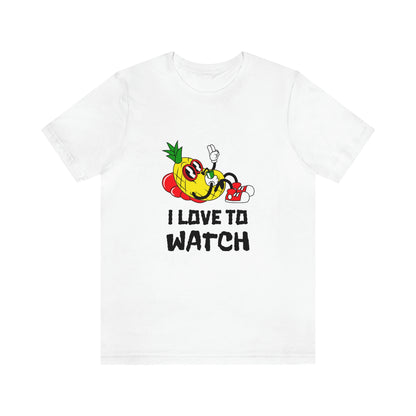 I Love To Watch - Unisex T-Shirt