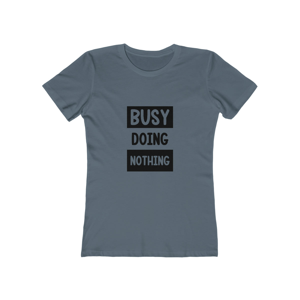 Busy Doing Nothing - Women's T-shirt