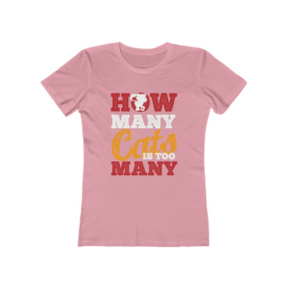 How Many Cats Is Too Many - Women's T-shirt