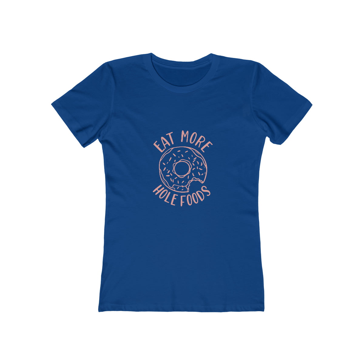 Eat More Hole Foods - Women's T-shirt