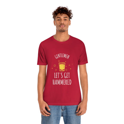 Gentlemen Let's Get Hammered - Unisex T-Shirt