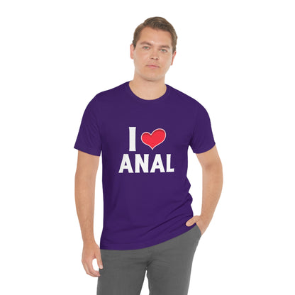 I Heart Anal - Unisex T-Shirt