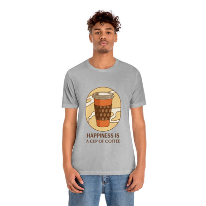 Happiness Is A Cup of Coffee - Unisex T-Shirt