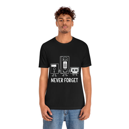 Never Forget - Unisex T-Shirt