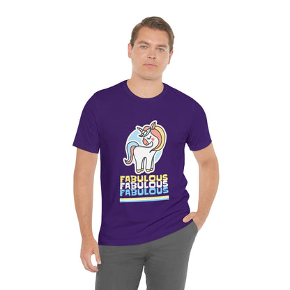 Fabulous Fabulous Fabulous - Unisex T-Shirt