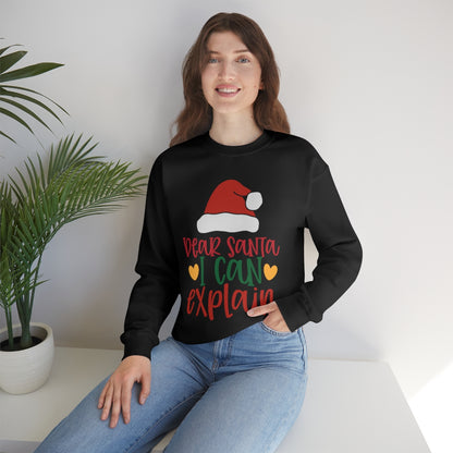 Dear Santa I Can Explain - Unisex Sweatshirt