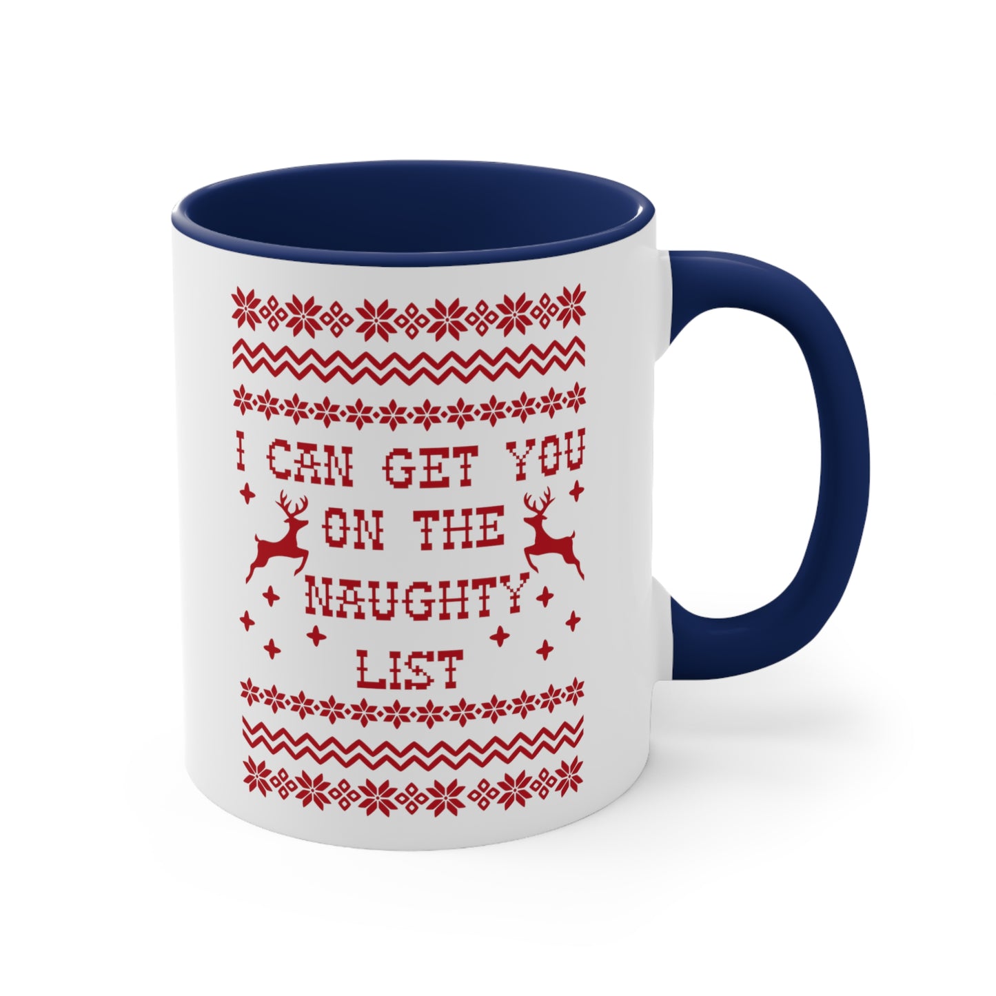 I Can Get You On The Naughty List - 11 oz Coffee Mug