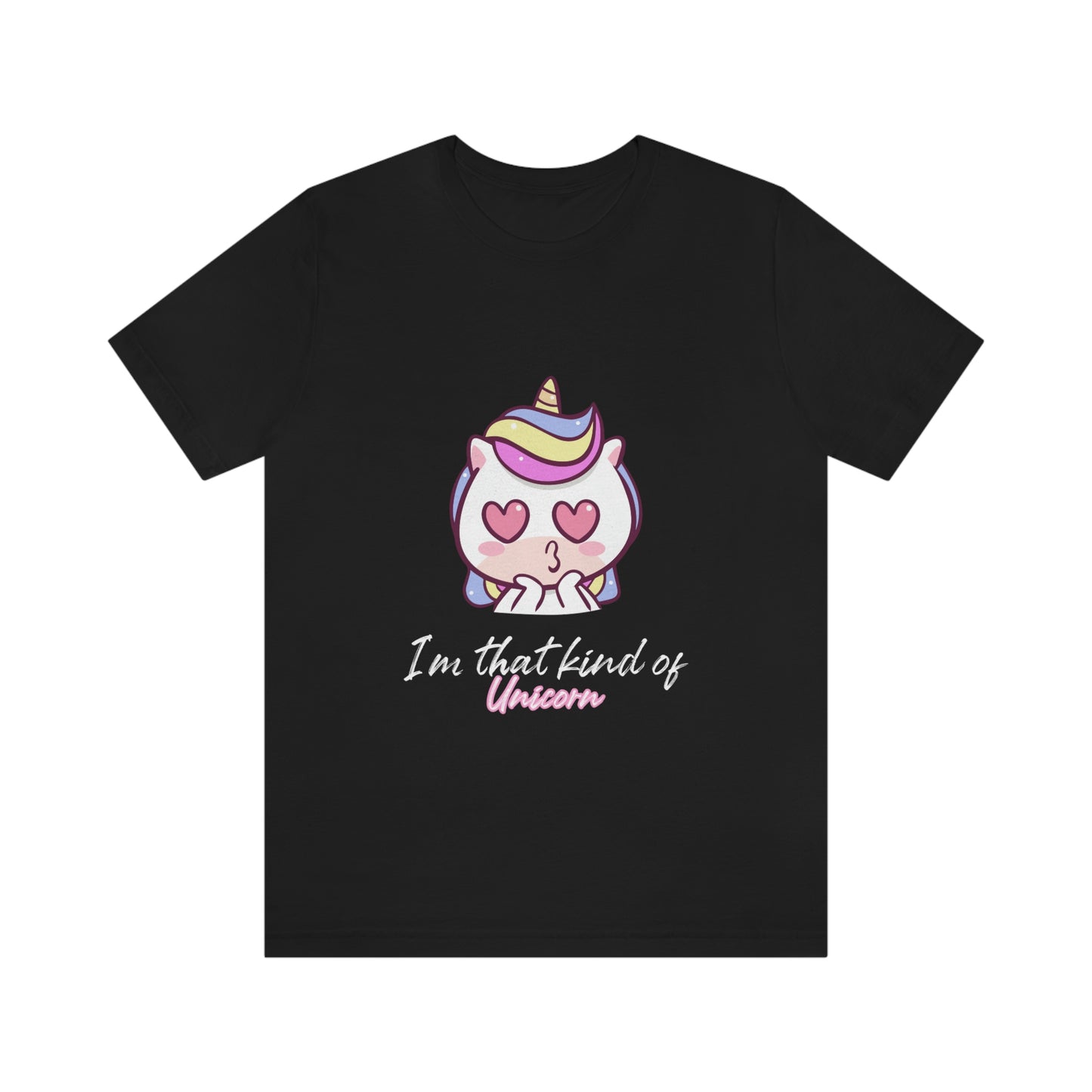 I'm That Kind of Unicorn - Unisex T-Shirt