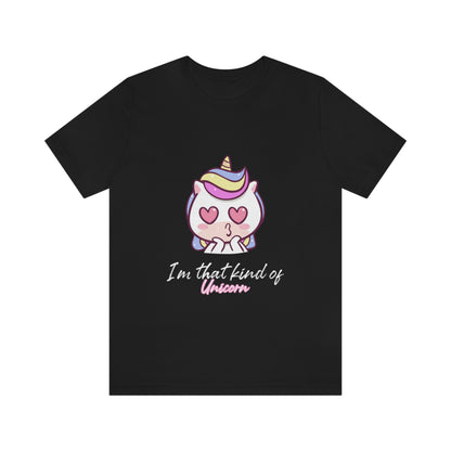 I'm That Kind of Unicorn - Unisex T-Shirt