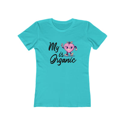 My Peach Is Organic - Women's T-shirt