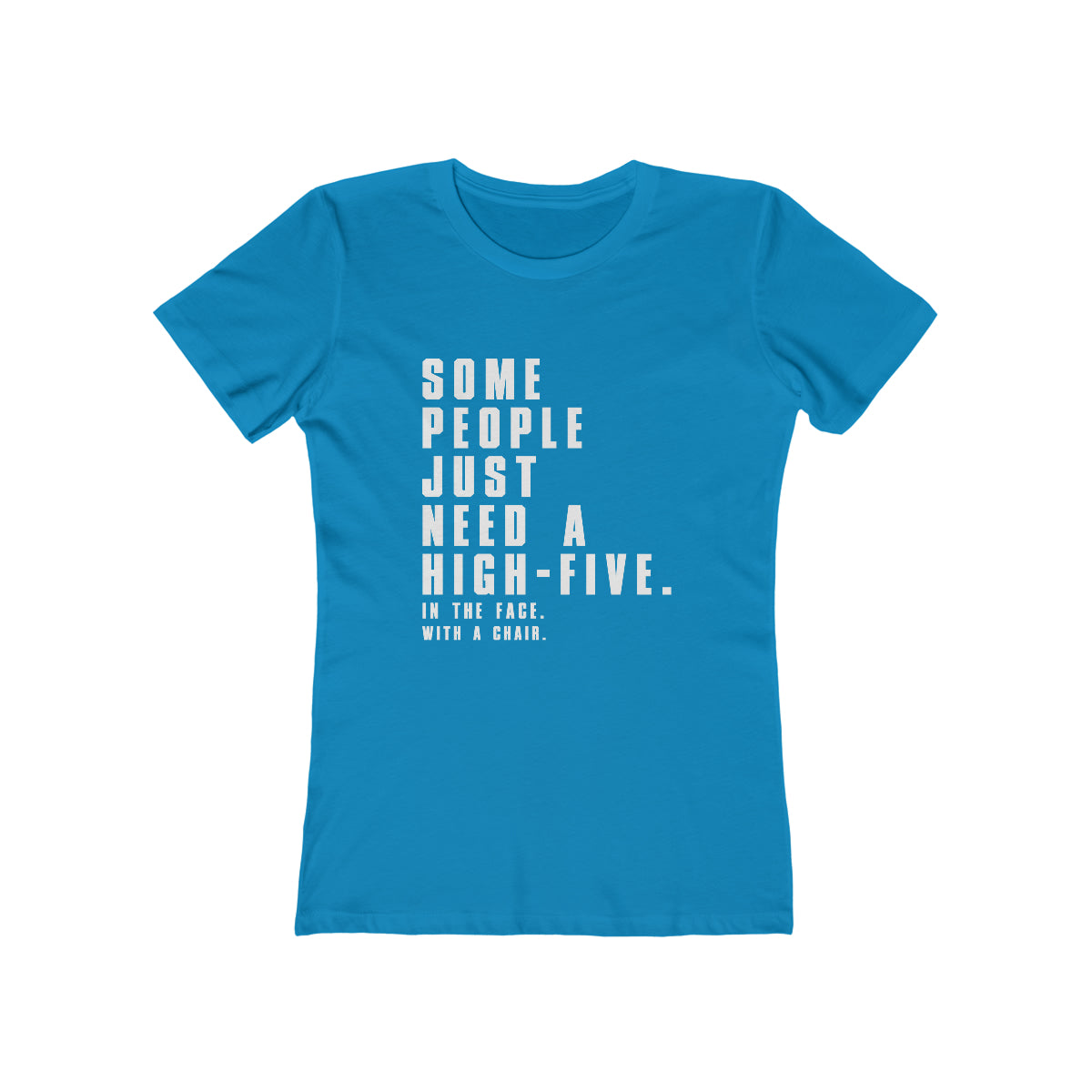 Some People Just Need A High-Five - Women's T-shirt