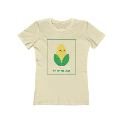 It's Corn.  It's Got The Juice - Women's T-shirt