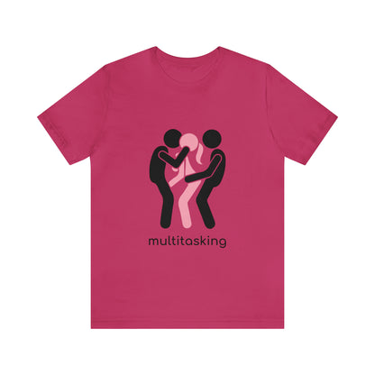 Multitasking - Unisex T-Shirt