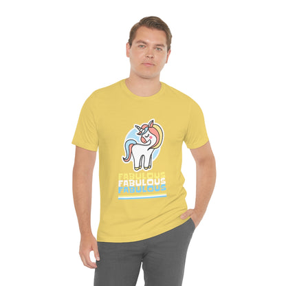 Fabulous Fabulous Fabulous - Unisex T-Shirt