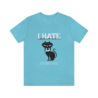 I Hate Everyone - Unisex T-Shirt