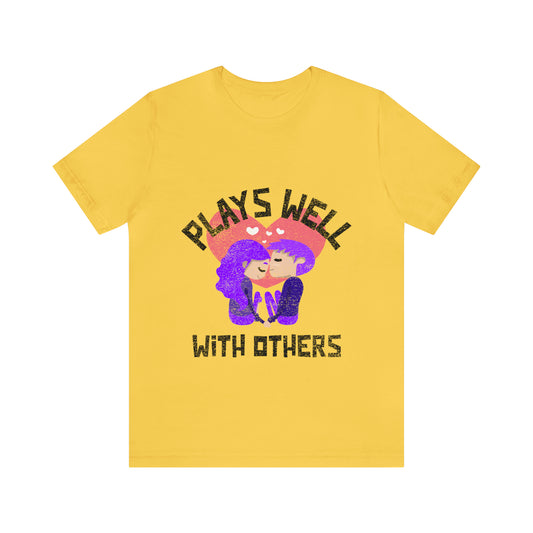 Plays Well With Others 8 - Unisex T-Shirt
