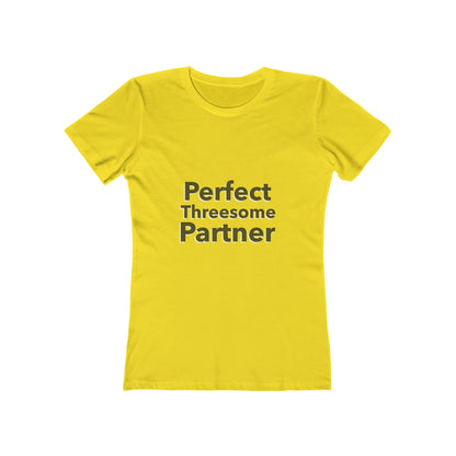 Perfect Threesome Partner 3 - Women's T-shirt