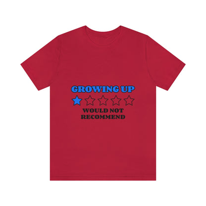 Growing Up - Unisex T-Shirt