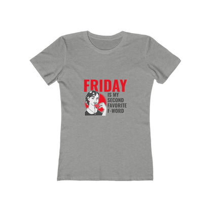 Friday Is My Second Favorite F Word - Women's T-shirt