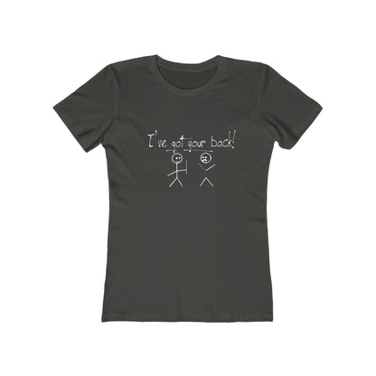 I've Got Your Back - Women's T-shirt