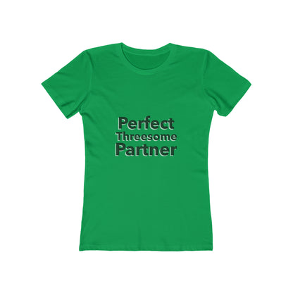 Perfect Threesome Partner 3 - Women's T-shirt