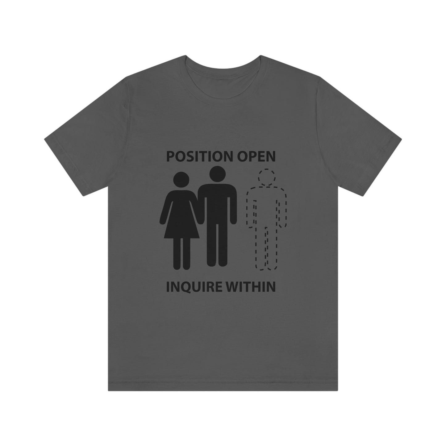 Positions Open - Unisex T-Shirt