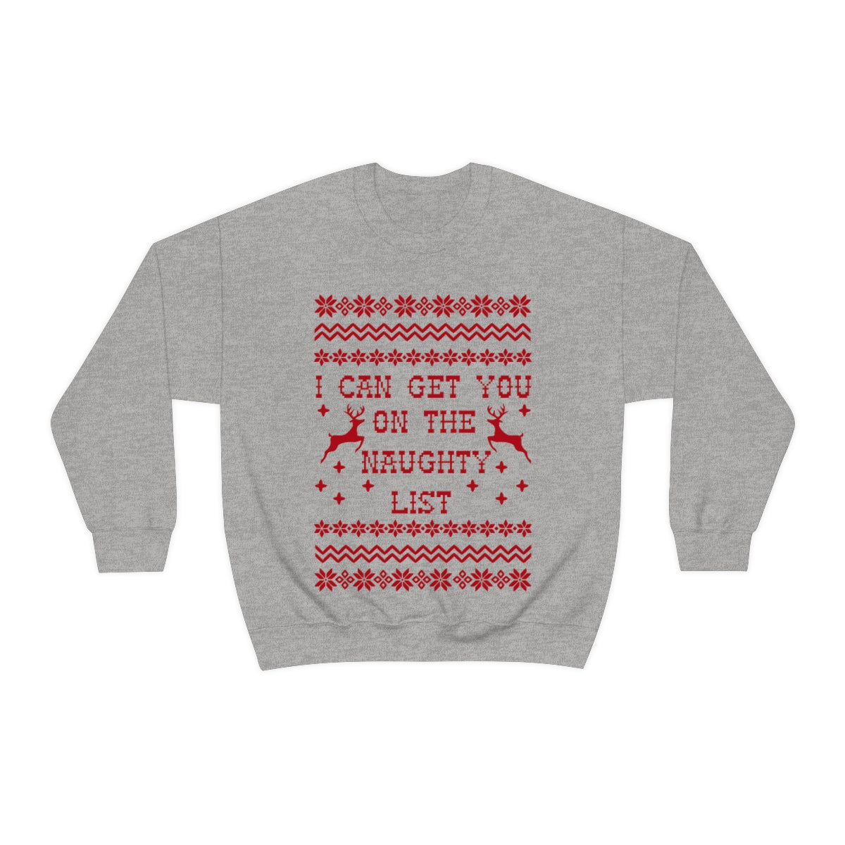 I Can Get You On The Naughty List - Unisex Sweatshirt