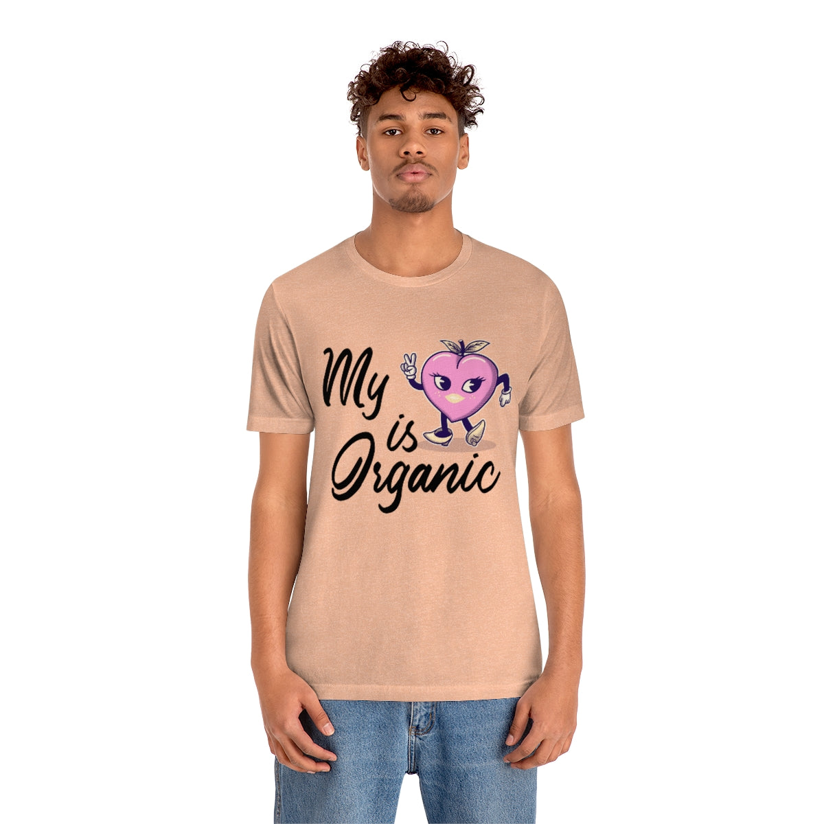 My Peach Is Organic - Unisex T-Shirt