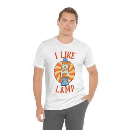 I Like Lamp - Unisex T-Shirt