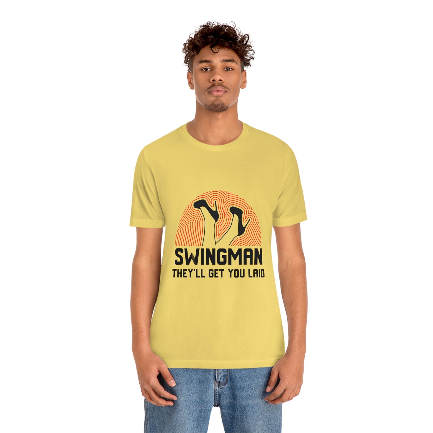 Swingman They'll Get You Laid - Unisex T-Shirt