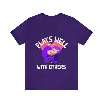 Plays Well With Others 8 - Unisex T-Shirt