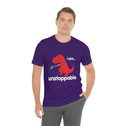 I Am Unstoppable - Unisex T-Shirt