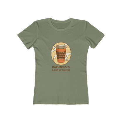 Happiness Is A Cup of Coffee - Women's T-shirt